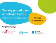 Webinar Zmiany podatkowe w Polskim Ładzie - relacja video