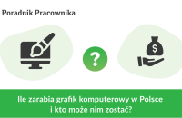 Ile zarabia grafik komputerowy w Polsce i kto może nim zostać?
