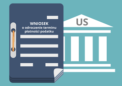 Wniosek o odroczenie terminu płatności podatku - wzór z omówieniem