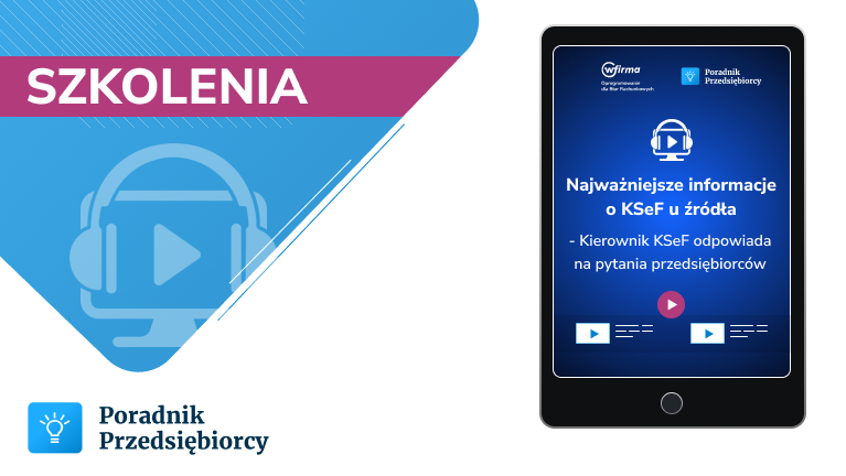 Najważniejsze informacje o KSeF - Kierownik KSeF odpowiada na pytania przedsiębiorców