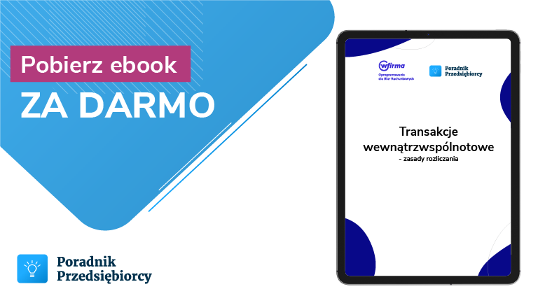 Transakcje wewnątrzwspólnotowe - zasady rozliczania