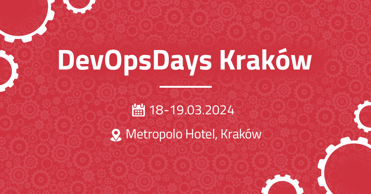 Społeczność DevOpsów czeka na Ciebie. Dołącz do konferencji DevOpsDays Kraków 2024!