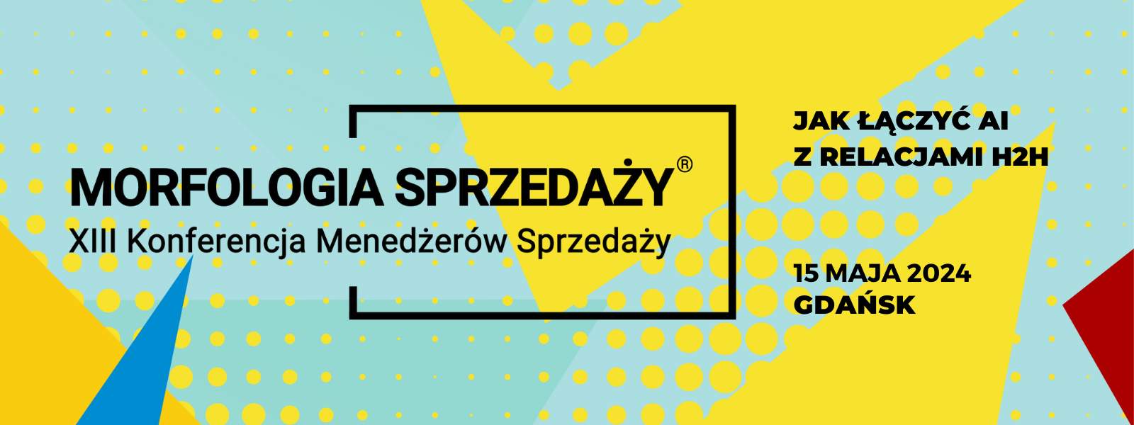 Morfologia Sprzedaży 2024 - XIII Konferencja Menedżerów Sprzedaży