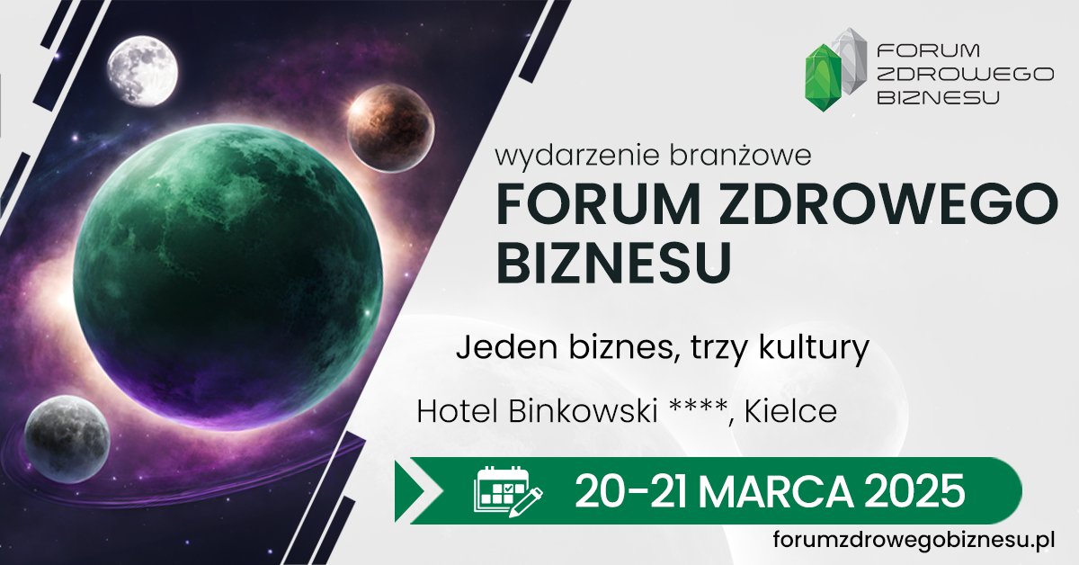 Już w marcu 2025 odbędzie się kolejna edycja Forum Zdrowego Biznesu!