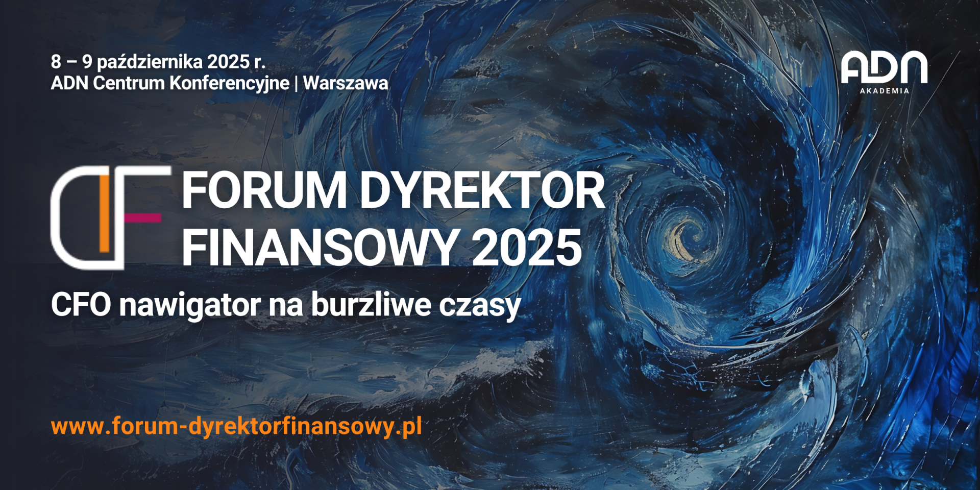Forum Dyrektor Finansowy 2025 – Forum Dyrektor Finansowy 8–9 października 2025, ADN Centrum Konferencyjne, Warszawa