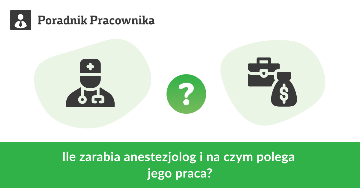 Ile zarabia anestezjolog i na czym polega jego praca?