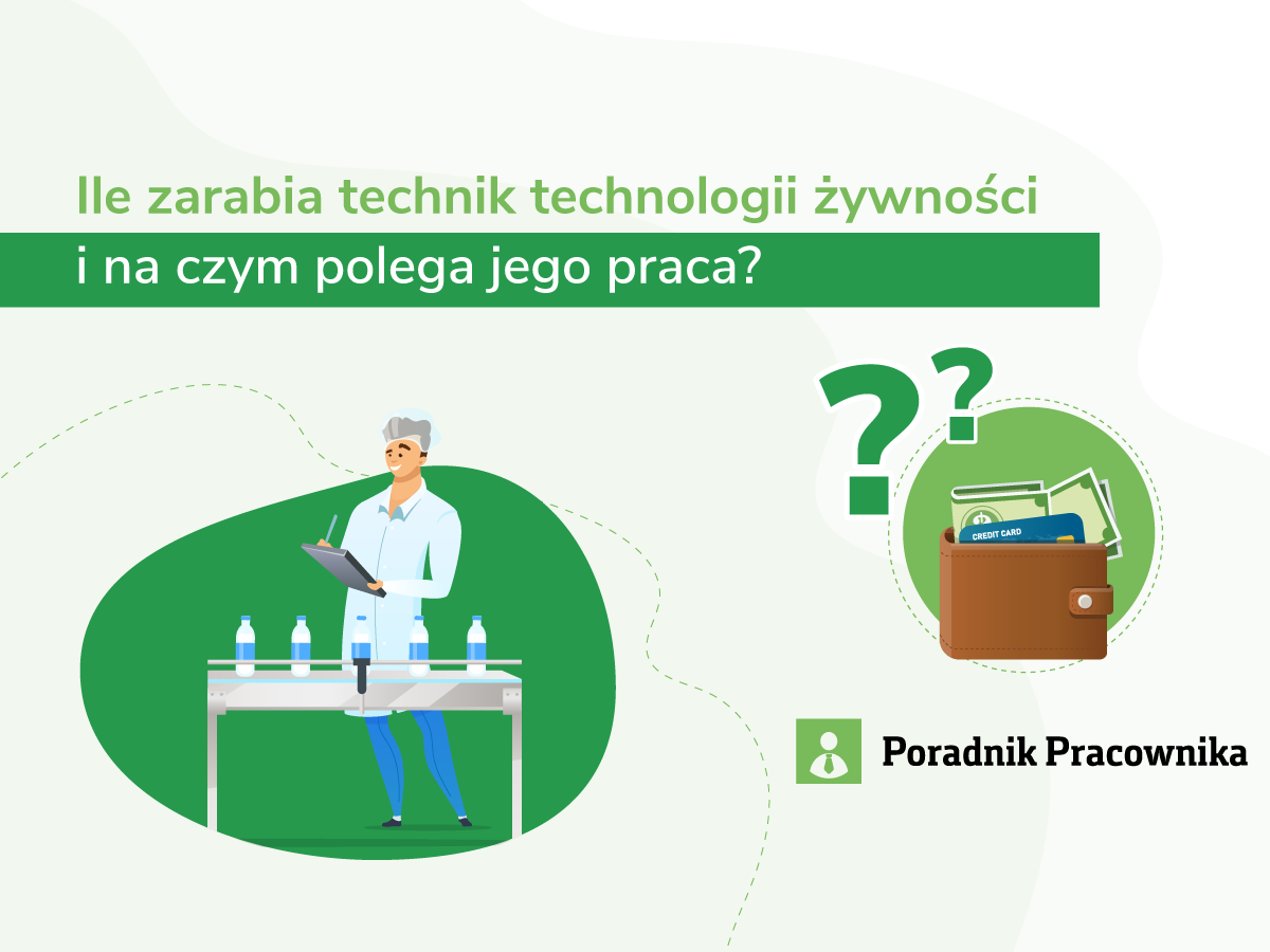 Praca i zarobki technika technologii żywności. Jak nim zostać?