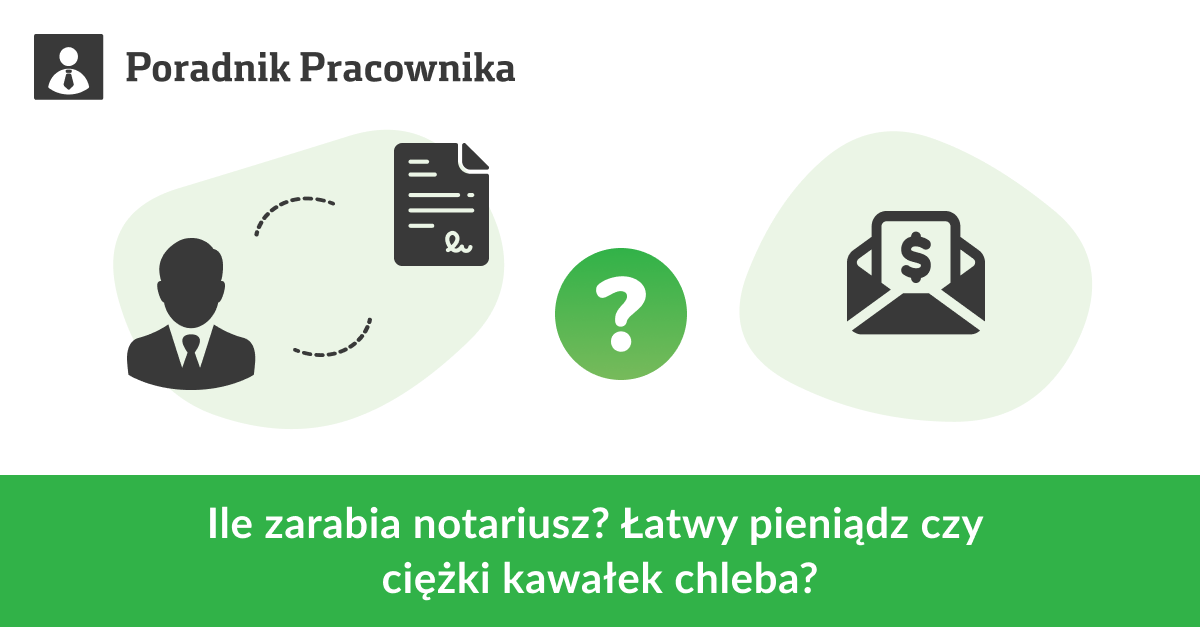Ile zarabia notariusz? Łatwy pieniądz czy ciężki kawałek chleba?