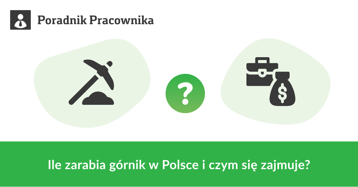 Ile zarabia górnik w Polsce i czym się zajmuje?
